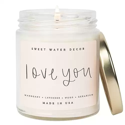 Sweet Water Decor, Love You Candle | Fresh Lavender, Geranium, Warm Mahogany, and Earthy Wood Scented Candles for Home | 9oz Clear Jar + Gold Lid, 40+ Hour Burn Time, Made in the USA